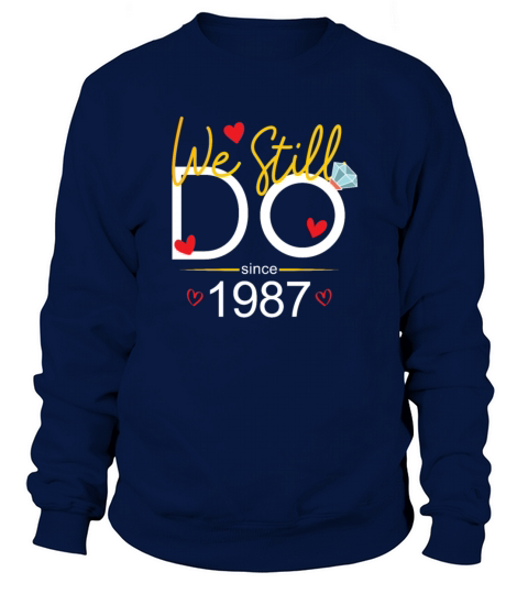 We Still Do Since 1985 Men's Sweatshirt