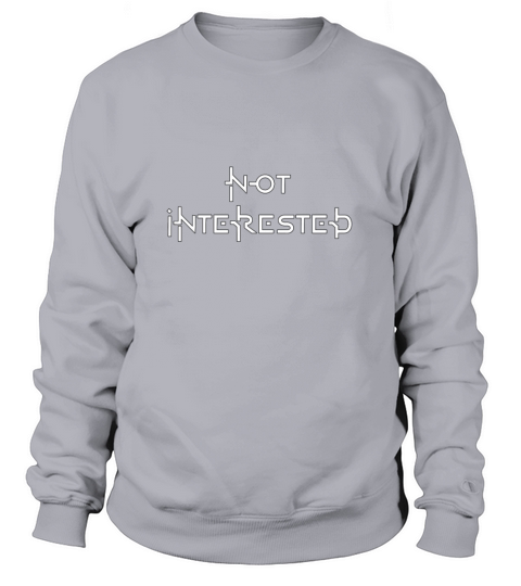 not interested Women's Sweatshirt