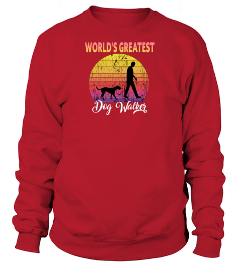 Worlds Greatest Dog Walker Women's Sweatshirt