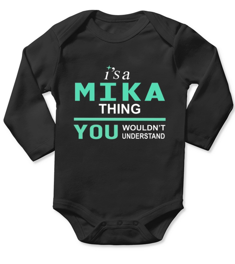 Mika Thing You Would Not Understand Name Long Sleeve Baby One-Piece