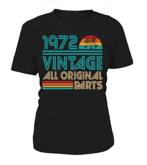 50th Birthday Vintage 1972 All Original Parts Women's T-Shirt