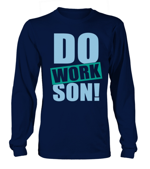 Do Work Son Men's Long Sleeve