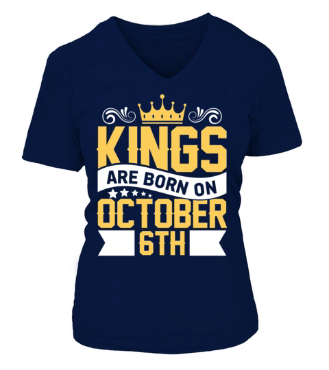 Kings are Born on October 6th Birthday on October Women's V-Neck T-shirt