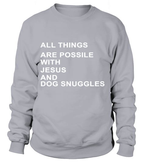 all things are possile with jesus and dogs Women's Sweatshirt