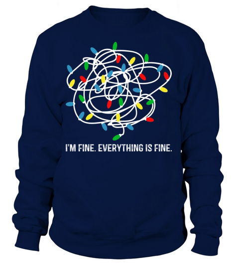 Christmas Lights Im Fine Everything Is Fine Women's Sweatshirt