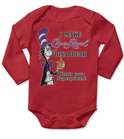 Dr Seuss I make Crown Royal disappear whats your Superpower Long Sleeve Baby One-Piece