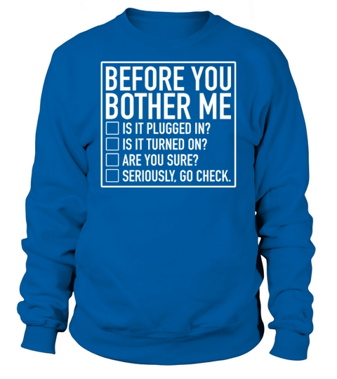 Tech Support Checklist Before You Bother Me IT Men's Sweatshirt