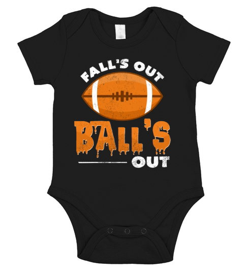 Falls Out Balls Out Football Funny Sayings Gift Short Sleeve Baby One-Piece