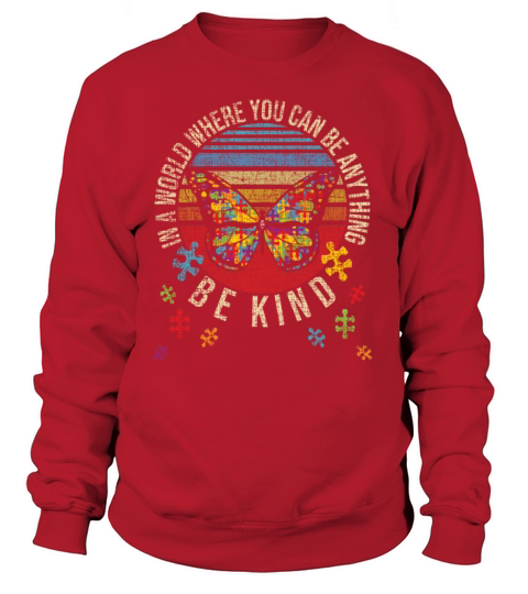 In A World Where You Can Be Anything Be Kind Women's Sweatshirt