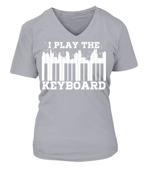 I Play Piano Keyboard for Pianist or Keyboardist Women's V-Neck T-shirt