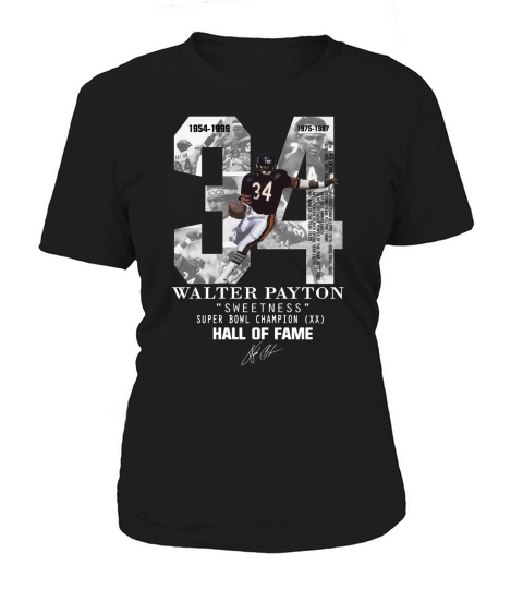 34 Walter Payton Sweetness Super Bowl Champion Hall Of Fame shirt Women's T-Shirt