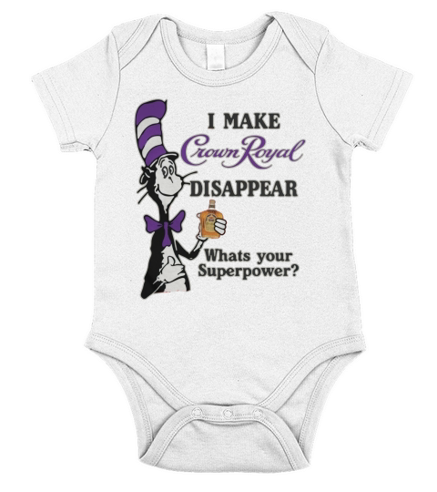 Dr Seuss I make Crown Royal disappear whats your Superpower Short Sleeve Baby One-Piece