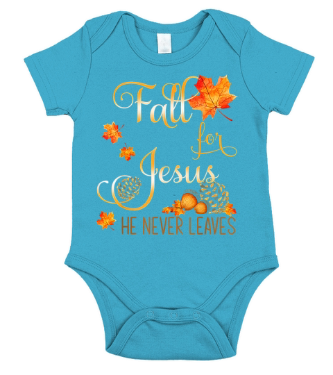 Fall For Jesus He Never Leaves Autumn Christian Short Sleeve Baby One-Piece