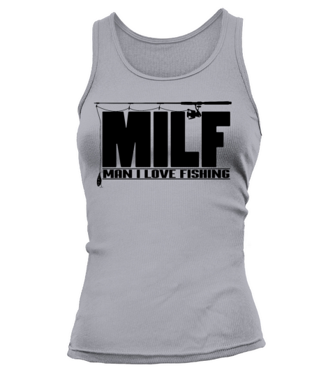 Mens MILF Man I Love Fishing design Gift for Women's Tank Top