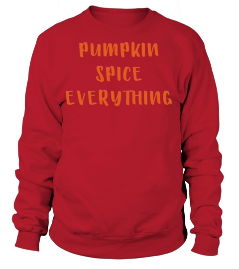 Pumpkin Spice Everything Women's Sweatshirt