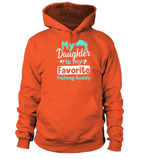 Dad Fishing Daughter Favorite Buddy Gift Women's Hoodie