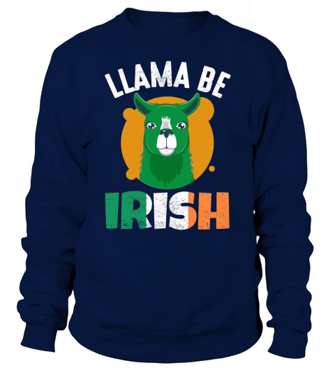 Llama be Irish Sweatshirt Unisex