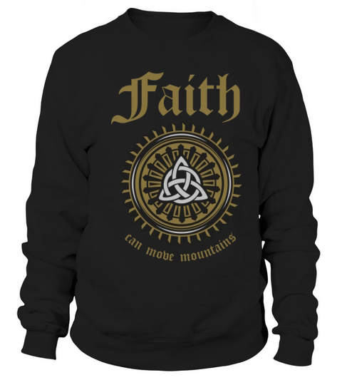 Faith Can Move Mountains Sweatshirt Unisex