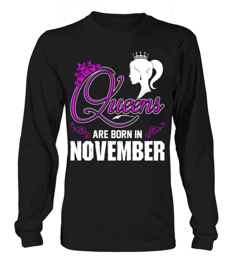 Queens Are Born In November Women's Long Sleeve