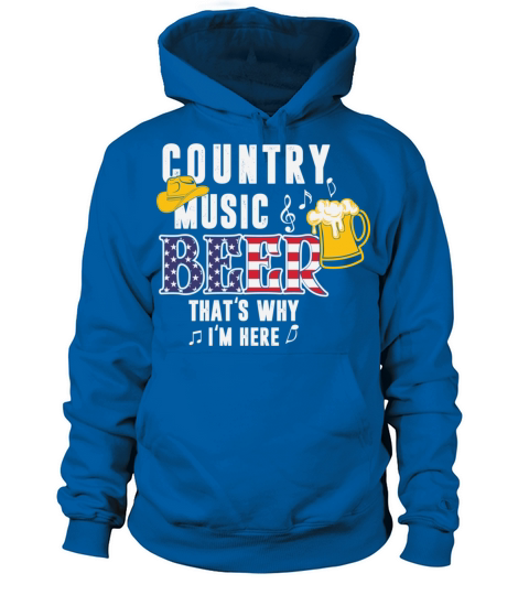 Country music and beer that is why I am here USA Men's Hoodie