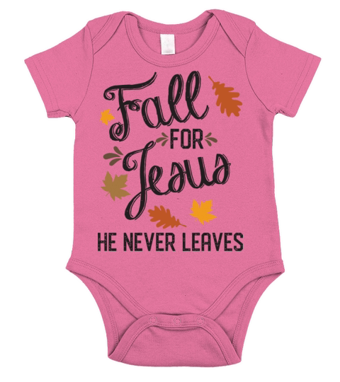 Fall For Jesus He Never Leaves Christian Short Sleeve Baby One-Piece