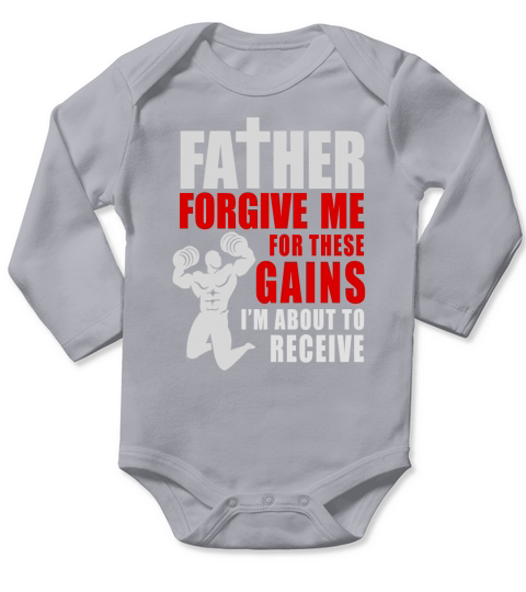 Father Forgive Me For These Gains Weight Lifting T-Shirt Black Youth B076QDQG46 1 Long Sleeve Baby One-Piece