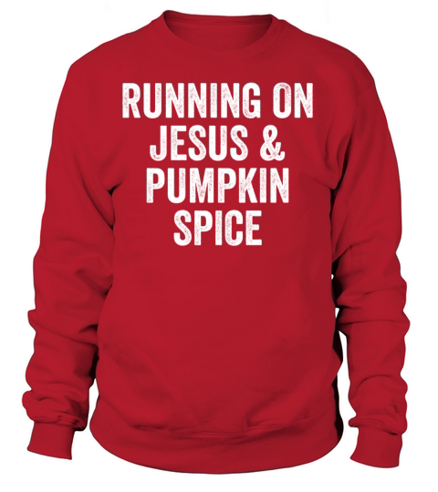 Running On Jesus And Pumpkin Spice Women's Sweatshirt
