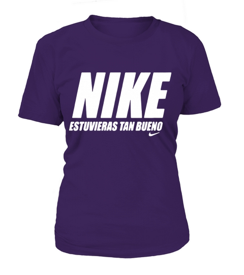 Nike estuvieras tan bueno T-Shirt Woman