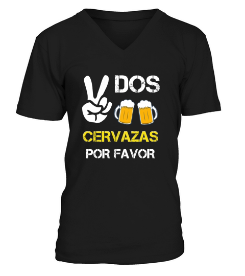 DOS CERVAZAS POR FAVOR V-Neck T-shirt