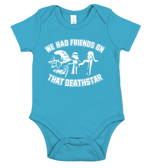WE HAD FRIENDS ON THAT DEATH STAR WARS DARTH VADER Short Sleeve Baby One-Piece