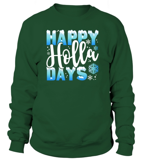 Happy Holla Days Funny Christmas Winter Men's Sweatshirt