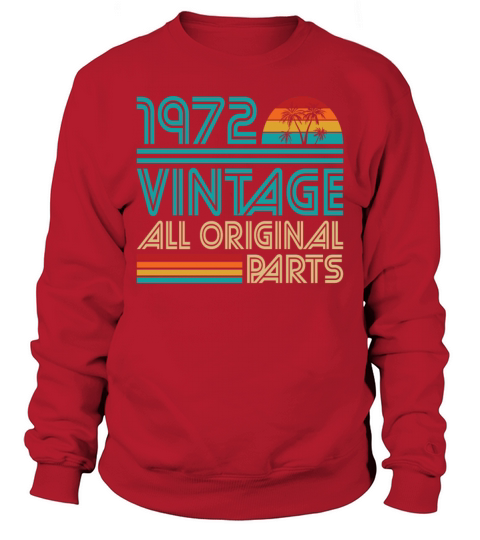 50th Birthday Vintage 1972 All Original Parts Men's Sweatshirt