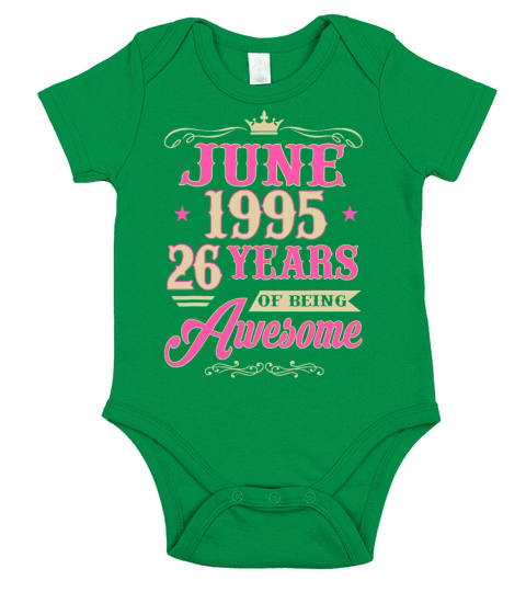 June Girl 1995 Tshirt 26Th Birthday 26 Years Old Short Sleeve Baby One-Piece