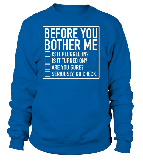 Tech Support Checklist Before You Bother Me IT Women's Sweatshirt