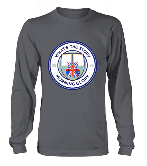 Whats the story Morning Glory Long sleeved Unisex