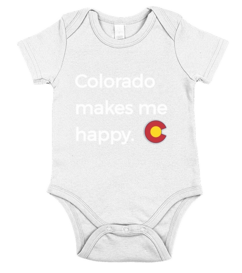 Colorado Makes Me Happy Shirt Native CO State Pride Short Sleeve Baby One-Piece