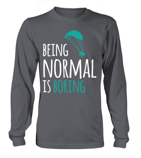 Paramotor - Being Normal is boring Women's Long Sleeve