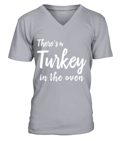 Theres a Turkey in the oven shirt - Thanksgiving Men's V-Neck T-shirt