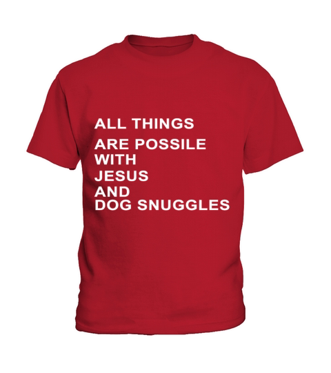 all things are possile with jesus and dogs Kids T-Shirt