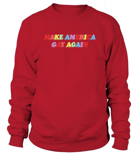 LGBT make America gay again Women's Sweatshirt
