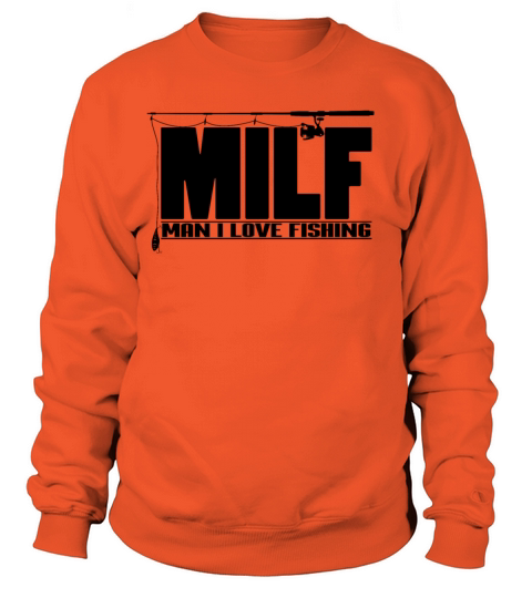 Mens MILF Man I Love Fishing design Gift for Women's Sweatshirt