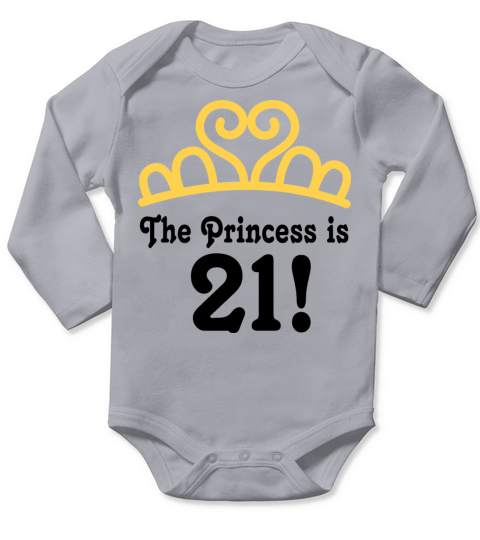 21st Birthday Princess Is 21 Long Sleeve Baby One-Piece