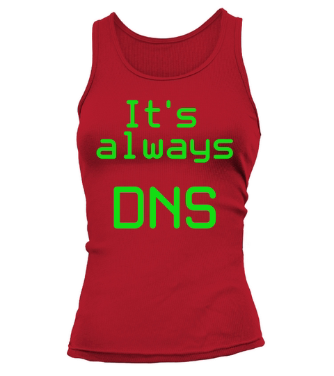 Its Always DNS Tank top Woman