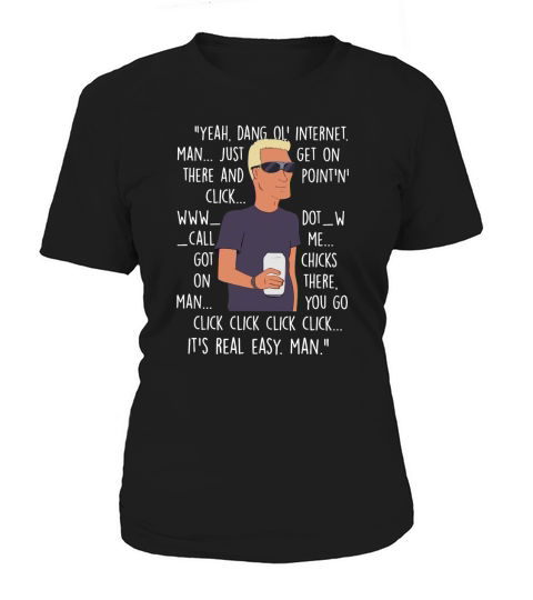 Yeah Dang Ol  Internet Man Just Get On There And Point Click Women's T-Shirt