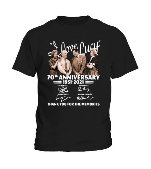 I Love Lucy 70th anniversary 1951 2021 thank you for the memories signatures Kids T-Shirt