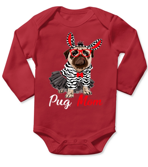 Pug Mom T shirt Long Sleeve Baby One-Piece