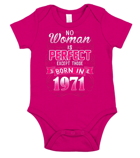No Woman Is Perfect Except Those Born In 1971 Short Sleeve Baby One-Piece