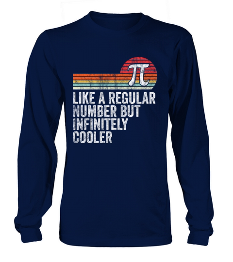 Pi Like a Regular Number But Infinitely Cooler Long sleeved Unisex