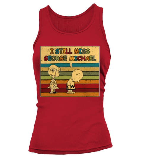 I still miss George Michael - Sweat Shirt Tank top Woman