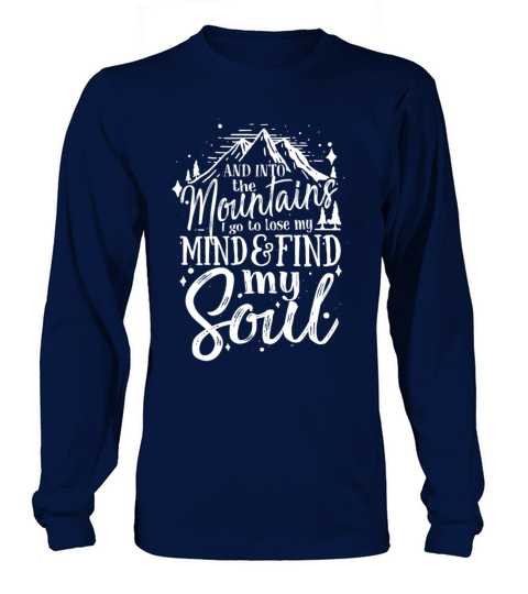 Hiking Hike Hiker Nature Mountaineer Mountain Soul Men's Long Sleeve